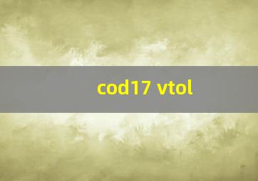 cod17 vtol